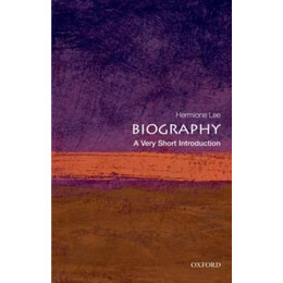 Biography : a Very Short Introduction