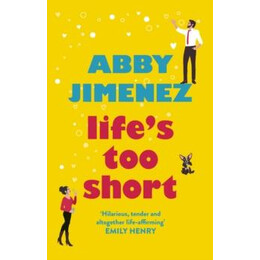 Lifes too Short : the Most Hilarious and Heartbreaking Read of 2021