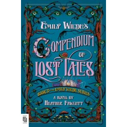 Emily Wildes Compendium of Lost Tales