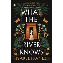 What the River Knows