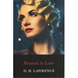 Complete Novels of D.h.lawrence: Women in Love