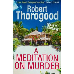Death in Paradise (01): a Meditation of Murder