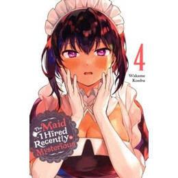 Maid i Hired Recently is Mysterious, Vol. 4