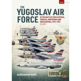 Yugoslav air Force in the Battles for Slovenia, Croatia and Bosnia and Herzegovina 1991-92