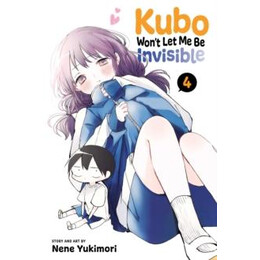 Kubo Won't let me be Invisible, Vol. 4