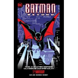 Batman Beyond: the Animated Series Classics Compendium - 25th Anniversary Edition