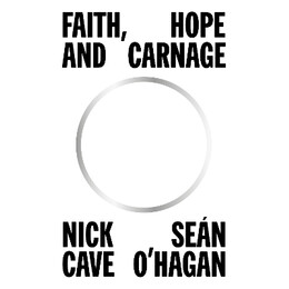 Faith, Hope and Carnage hc