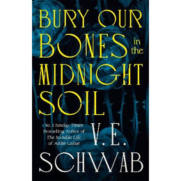 Bury our Bones in the Midnight Soil pb