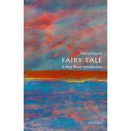 Fairy Tale : a Very Short Introduction