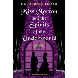 Miss Morton and the Spirits of the Underworld