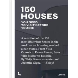 150 Houses you Need to Visit Before you die