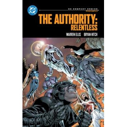 The Authority: Rentless: dc Compact Comics Edition