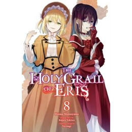 Holy Grail of Eris, Vol. 8 (Manga)