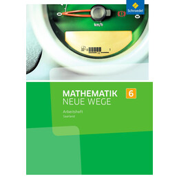 Mathematik Neue Wege si, Ausgabe 2017 Saarland, 6. Schuljahr, Arbeitsheft
