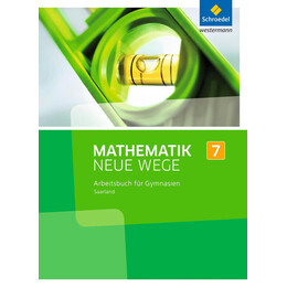 Mathematik Neue Wege si (Arbeitsbuch 7) - Ausgabe 2016 fur das Saarland