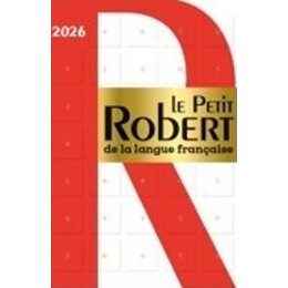 Le Petit Robert de la Langue Francaise 2026