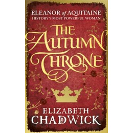 Eleanor of Aquitaine (03): the Autumn Throne