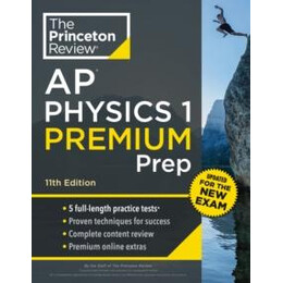 Princeton Review ap Physics 1 Premium Prep