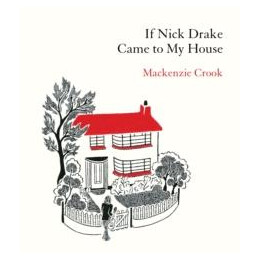 If Nick Drake Came to my House