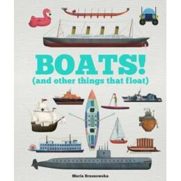 Boats! : and Other Things That Float