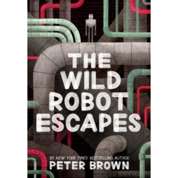 Wild Robot Escapes (The Wild Robot 2)