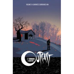 Outcast by Kirkman & Azaceta Volume 1: a Darkness Surrounds him