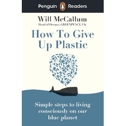 Penguin Readers Level 5: how to Give up Plastic