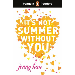 Penguin Readers Level 4: its not Summer Without you