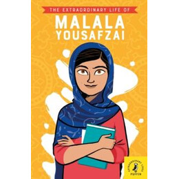 Extraordinary Life of Malala Yousafzai