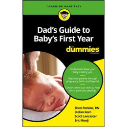 Dad's Guide to Baby's First Year for Dummies