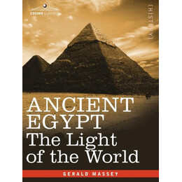 Ancient Egypt: the Light of the World