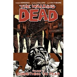 Walking Dead Volume 17: Something to Fear