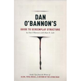 Dan O'bannon's Guide to Screenplay Structure