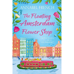The Floating Amsterdam Flower Shop : Book 1 pb