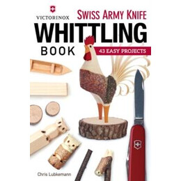 Victorinox Swiss Army Knife Book of Whittling