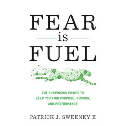 Fear is Fuel