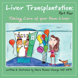 Liver Transplantation 4 :taking Care of Your new Liver