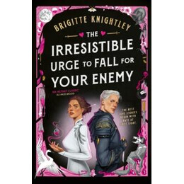 Irresistible Urge to Fall for Your Enemy