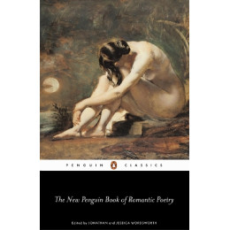 Penguin Classics : the new Penguin Book of Romantic Poetry pb