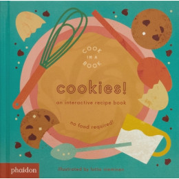 Cookies! : an Interactive Recipe Book