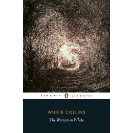 Penguin Classics : the Woman in White pb b Format
