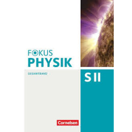 Fokus Physik Sekundarstufe ii - Gesamtband - Oberstufe