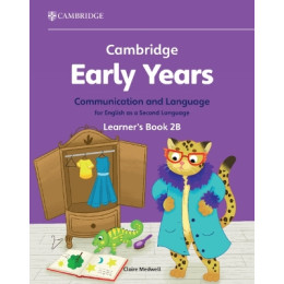 Cambridge Early Years Communication and Language for English as a Second Language Learners Book 2b