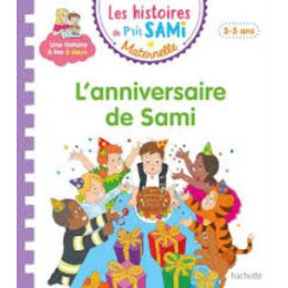 Les Histoires de Petit Sami Maternelle - Lanniversaire de Sami