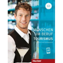 Menschen im Beruf Tourismus a2 Kursbuch