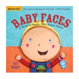 Indestructibles: Baby Faces: a Book of Happy, Silly, Funny Faces