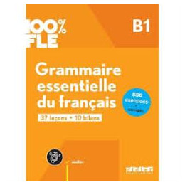 100% fle - Grammaire Essentielle du Francais b1 (+app +Corriges)