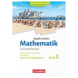 Bigalke/kohler: Mathematik Band 2 Analytische Geometrie und Stochastik