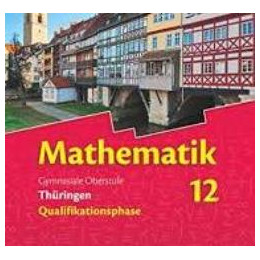 Bigalke/kohler, Mathematik 12 Gymnasiale Oberstufe, Thuringen
