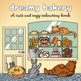 Cozy Bakery : a Cute Colouring Book